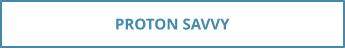 PROTON SAVVY