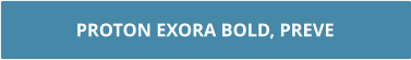 PROTON EXORA BOLD, PREVE